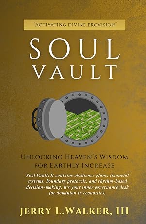 The Soul Vault by Dr. Jerry L. Walker III